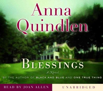 Blessings [sound recording] / Anna Quindlen.