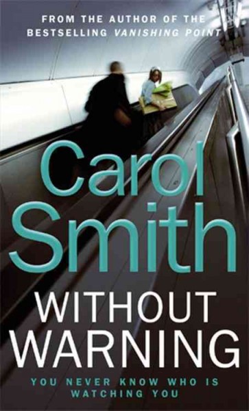 Without warning / Carol Smith.