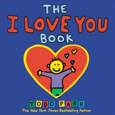 The I love you book / Todd Parr.