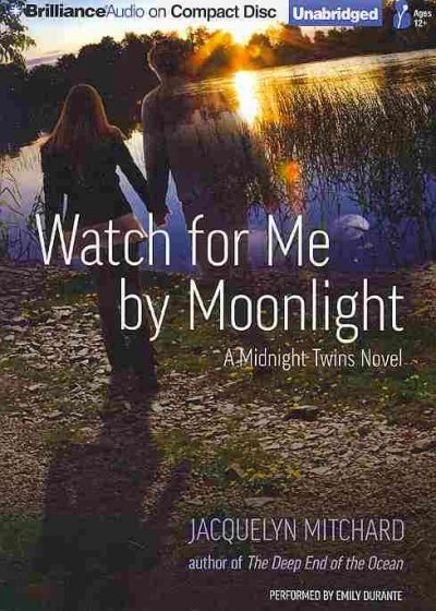 Watch for me by moonlight : a midnight twins novel / Jacquelyn Mitchard.