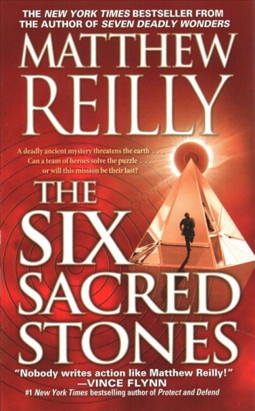 THE SIX SACRED STONES (MYS) / Matthew Reilly.