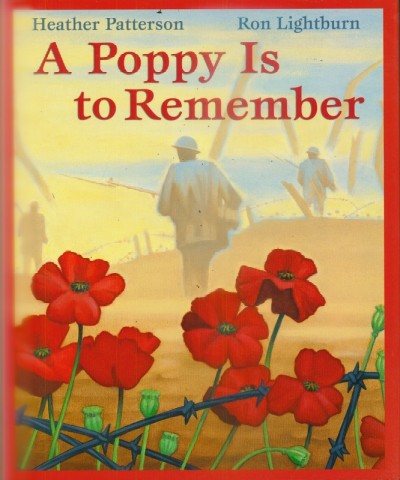 A poppy is to remember / Heather Patterson ; Ron Lightburn, [illustrator].