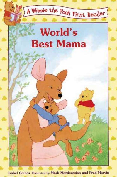 World's best mama / by Isabel Gaines ; illustrated by Mark Marderosian and Fred Marvin.