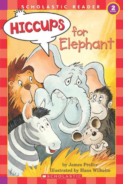 HICCUPS FOR ELEPHANT ; #2 [text].