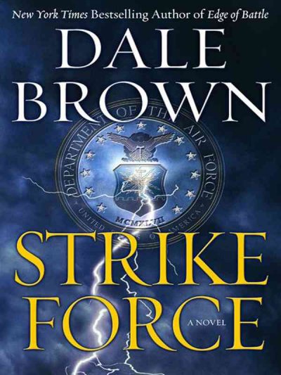 Strike force / Dale Brown.