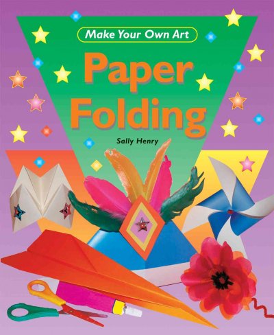 Paper folding / Sally Henry.