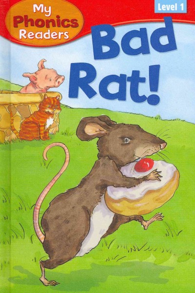 Bad rat! / by Karen Wallace ; illustrated by Rachael O'Neill.