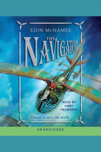 The navigator [electronic resource] / Eoin McNamee.