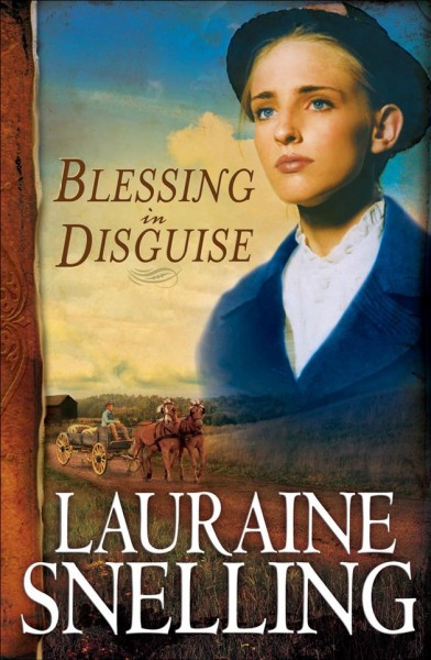 Blessing in disguise [electronic resource] / Lauraine Snelling.