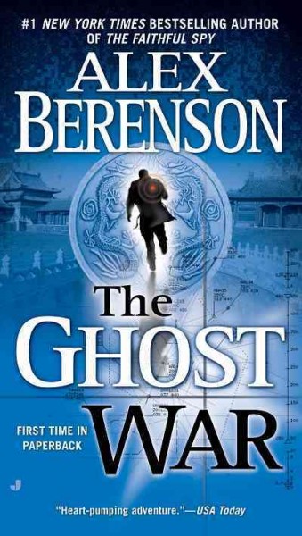 The ghost war [electronic resource] / Alex Berenson.