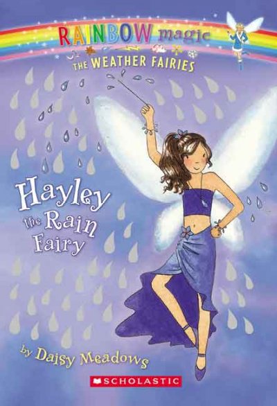 Hayley the rain fairy / Daisy Meadows ; illustrated by Georgie Ripper