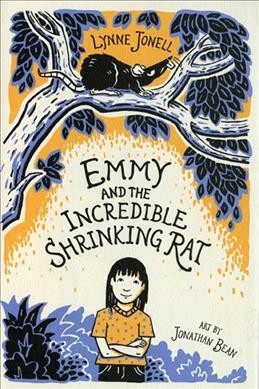 Emmy and the incredible shrinking rat [Paperback] / illustrated by Jonathan Bean.