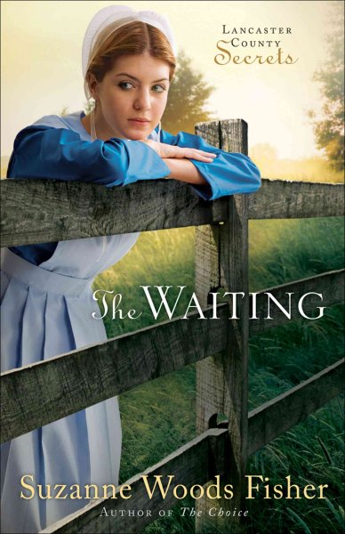 The waiting (Book #2) [Paperback] : a novel / Suzanne Woods Fisher.