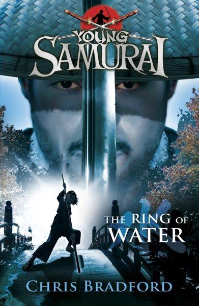 Young Samurai : the ring of water / Chris Bradford.