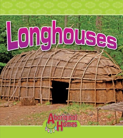 Longhouses / Janet Gurtler. 