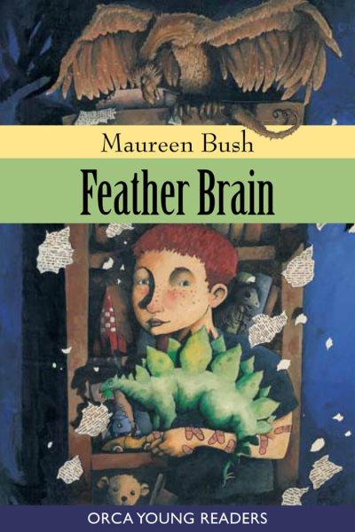 Feather brain [electronic resource] / Maureen Bush.