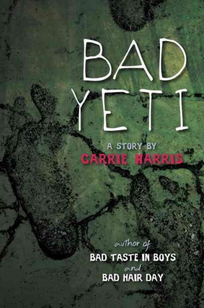 Bad yeti [electronic resource] : an eBook original story / Carrie Harris.