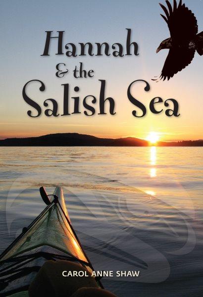 Hannah & the Salish Sea / Carol Anne Shaw.