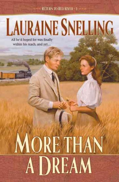 More Than a Dream : [large] Return to Red River #3 / Lauraine Snelling.