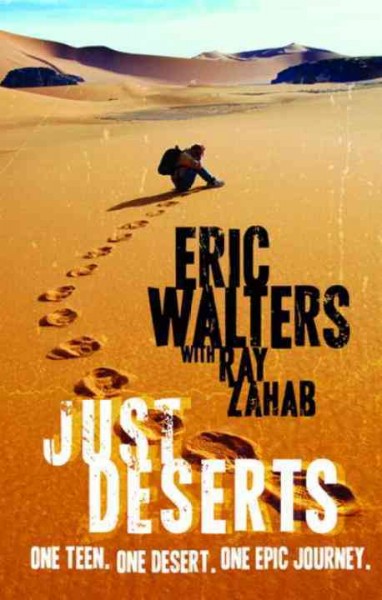 Just deserts / Eric Walters with Ray Zahab.