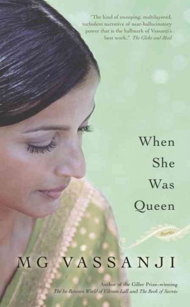 When she was queen [electronic resource] / M.G. Vassanji.