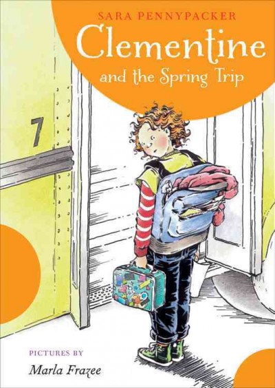 Clementine and the spring trip / Sara Pennypacker ; pictures by Marla Frazee.