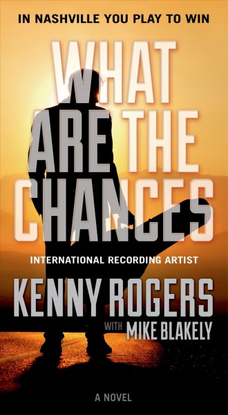 What are the chances / Kenny Rogers with Mike Blakely.