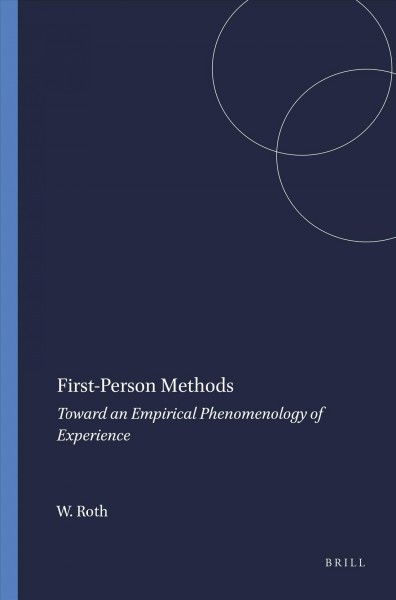 First-person methods [electronic resource] : toward an empirical phenomenology of experience / by Wolff-Michael Roth.