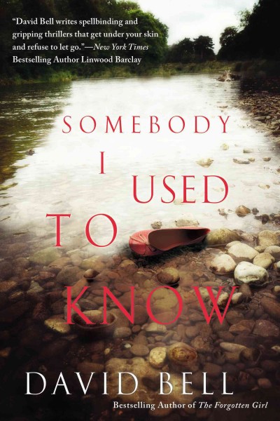 Somebody I used to know / David Bell.
