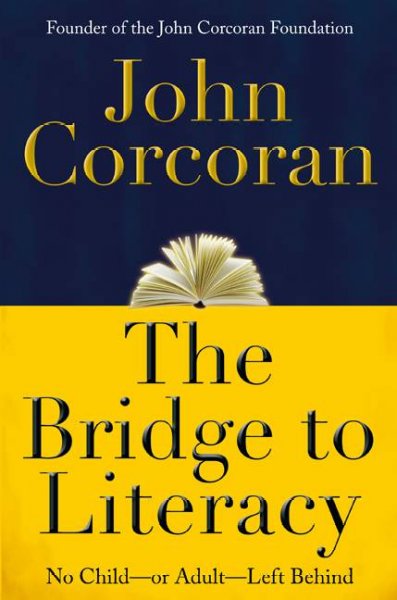 Bridge to literacy : no child--or adult--left behind / by John Corcoran.