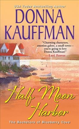 Half moon harbor / Donna Kauffman.