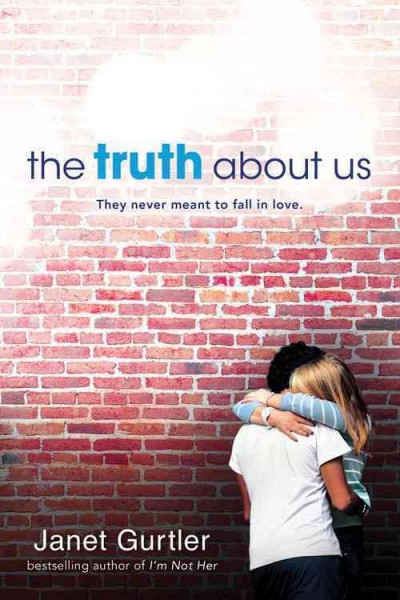 The truth about us / Janet Gurtler.