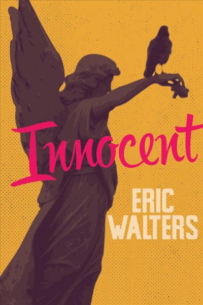 Innocent / Eric Walters.
