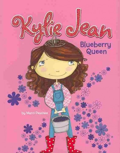 Blueberry queen / by Marci Peschke ; illustrated by Tuesday Mourning.