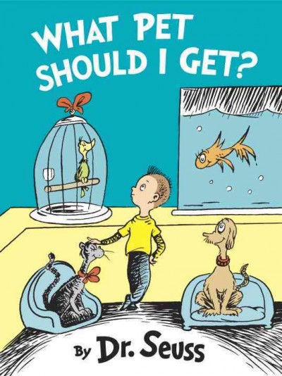 What pet should I get? / by Dr. Seuss.