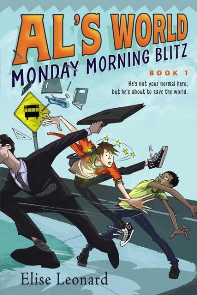 Al's world [Book :] monday morning blitz / Elise Leonard.