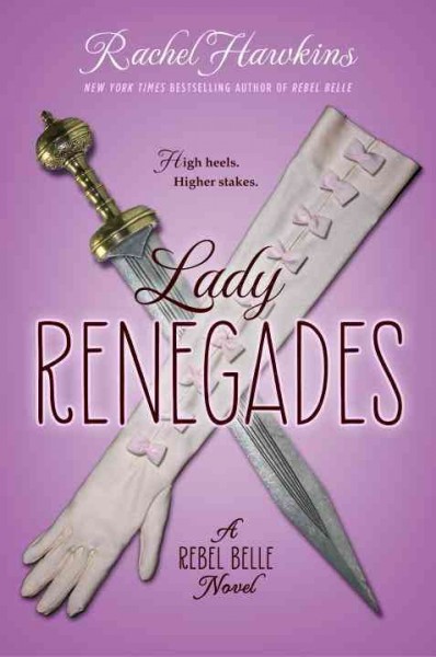 Lady renegades / Rachel Hawkins.