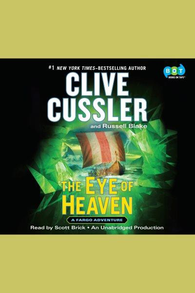 The eye of heaven / Clive Cussler and Russell Blake.