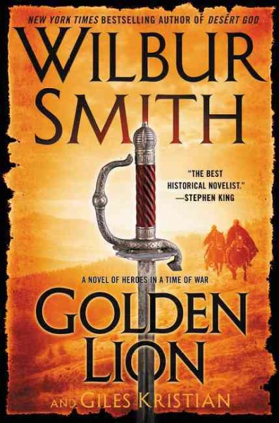 Golden lion : a novel of heroes in a time of war / Wilbur Smith ; with Giles Kristian.