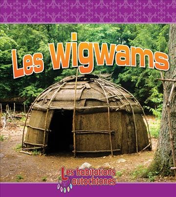 Wigwams, Les
