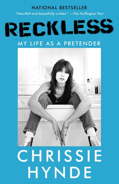 Reckless [electronic resource] : My Life as a Pretender. Chrissie Hynde.