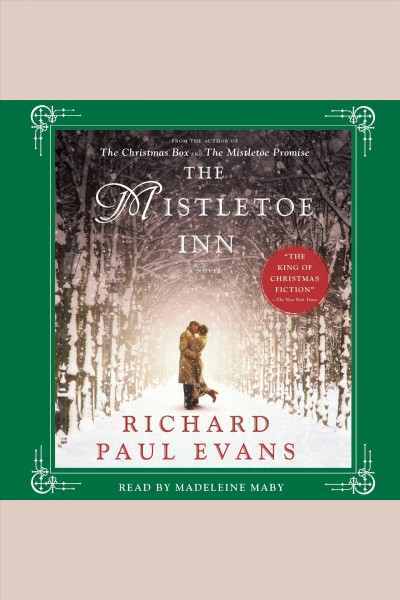 The mistletoe inn [electronic resource] : A Novel. Richard Paul Evans.