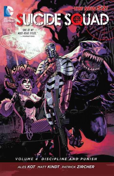 Suicide Squad. Volume 4, Discipline and Punish / Ales Kot, Matt Kindt, writers ; Patrick Zircher, Rick Leonardi, Andy Owens, Derek Fridolfs, Marc Deering, Sami Basri, Keith Champagne, Carmen Carnero Bit, artists ; Jason Pearson, collection cover artist.