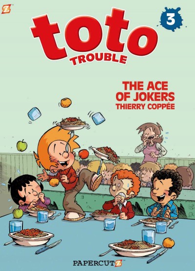 Toto Trouble 3 : The Ace of Jokers / Thierry Coppée, story and art ; Lorien, color ; Joe Johnson, translation ; Tom Orzechowski, lettering.