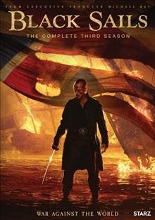 Black sails. The complete third season [DVD videorecording] / produced by Jonathan Brytus, Nina Ettlin, Nina Heyns ; written by Jonathan E. Steinberg, Robert Levine, Brad Kane, Dan Shotz, Lisa Schultz Boyd [and others] ; directed by Alik Sakharov, Lukas Ettlin, Stefan Schwartz, Steve Boyum, Rob Bailey [and others].