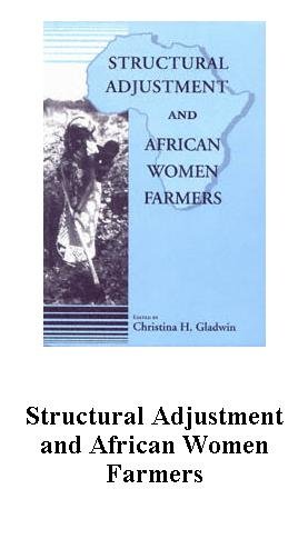 Structural adjustment and African women farmers / edited by Christina H. Gladwin.