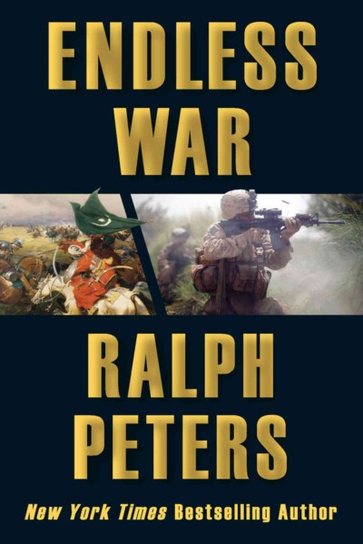 Endless war : Middle-Eastern Islam vs. Western civilization / Ralph Peters.