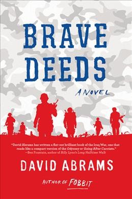 Brave deeds : a novel / David Abrams.