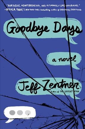 Goodbye days : a novel / Jeff Zentner.