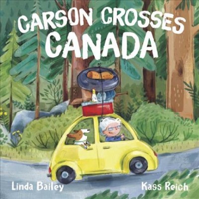 Carson crosses Canada / Linda Bailey ; illustrated by Kass Reich.
